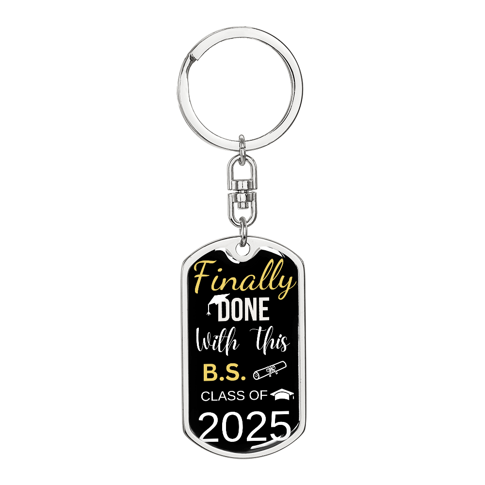 Finally Done | Class of 2025 | Dog Tag Key Chain