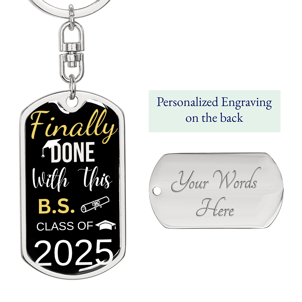 Finally Done | Class of 2025 | Dog Tag Key Chain