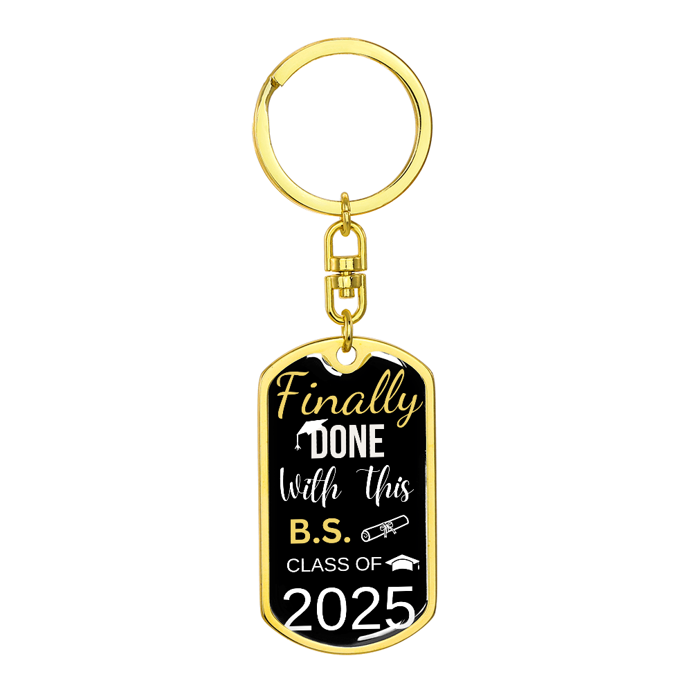 Finally Done | Class of 2025 | Dog Tag Key Chain