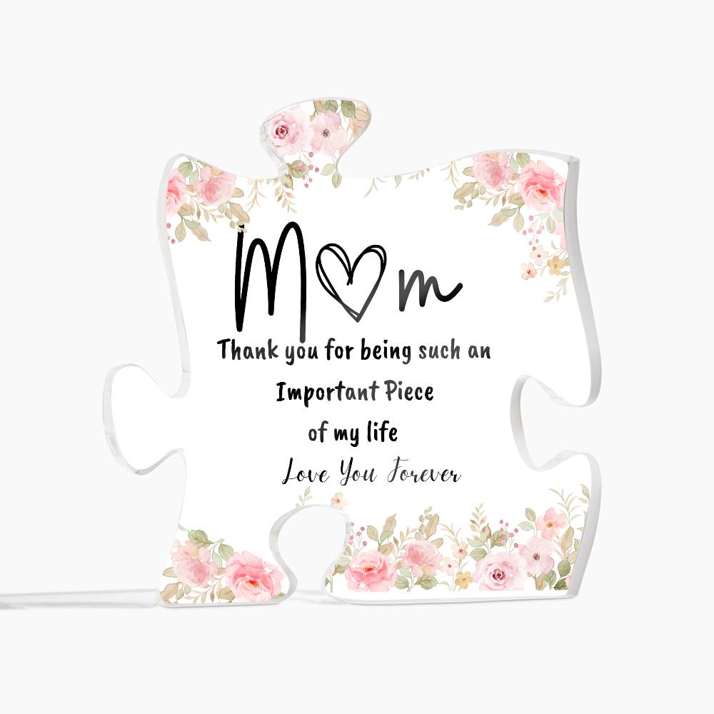 Mom | Important Piece | Puzzle Acrylic Plaque