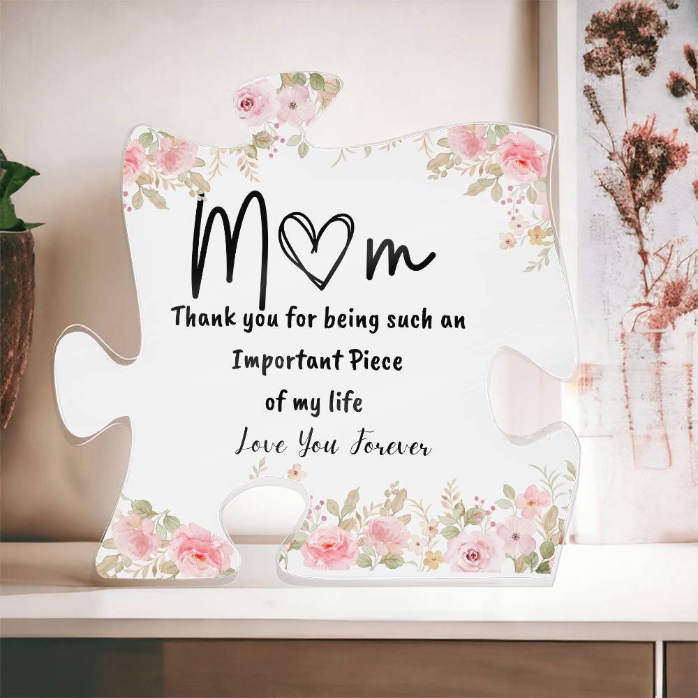 Mom | Important Piece | Puzzle Acrylic Plaque