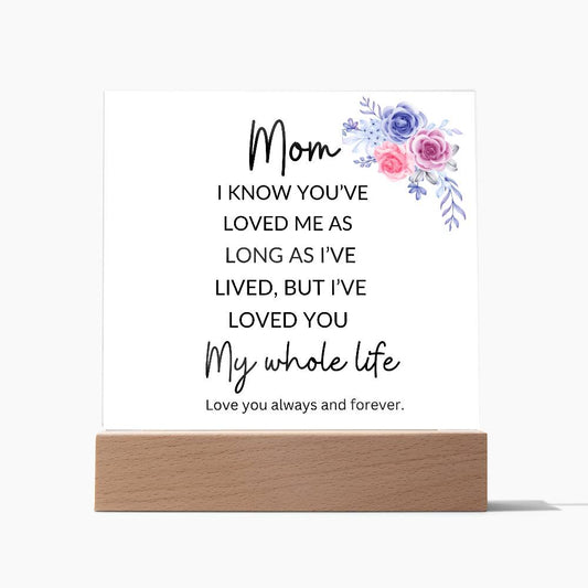 To My Mom | All My Life | Square Acrylic